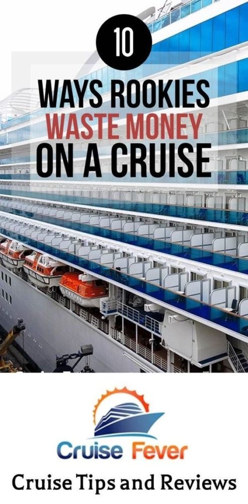 10 ways rookies waste money on a cruise